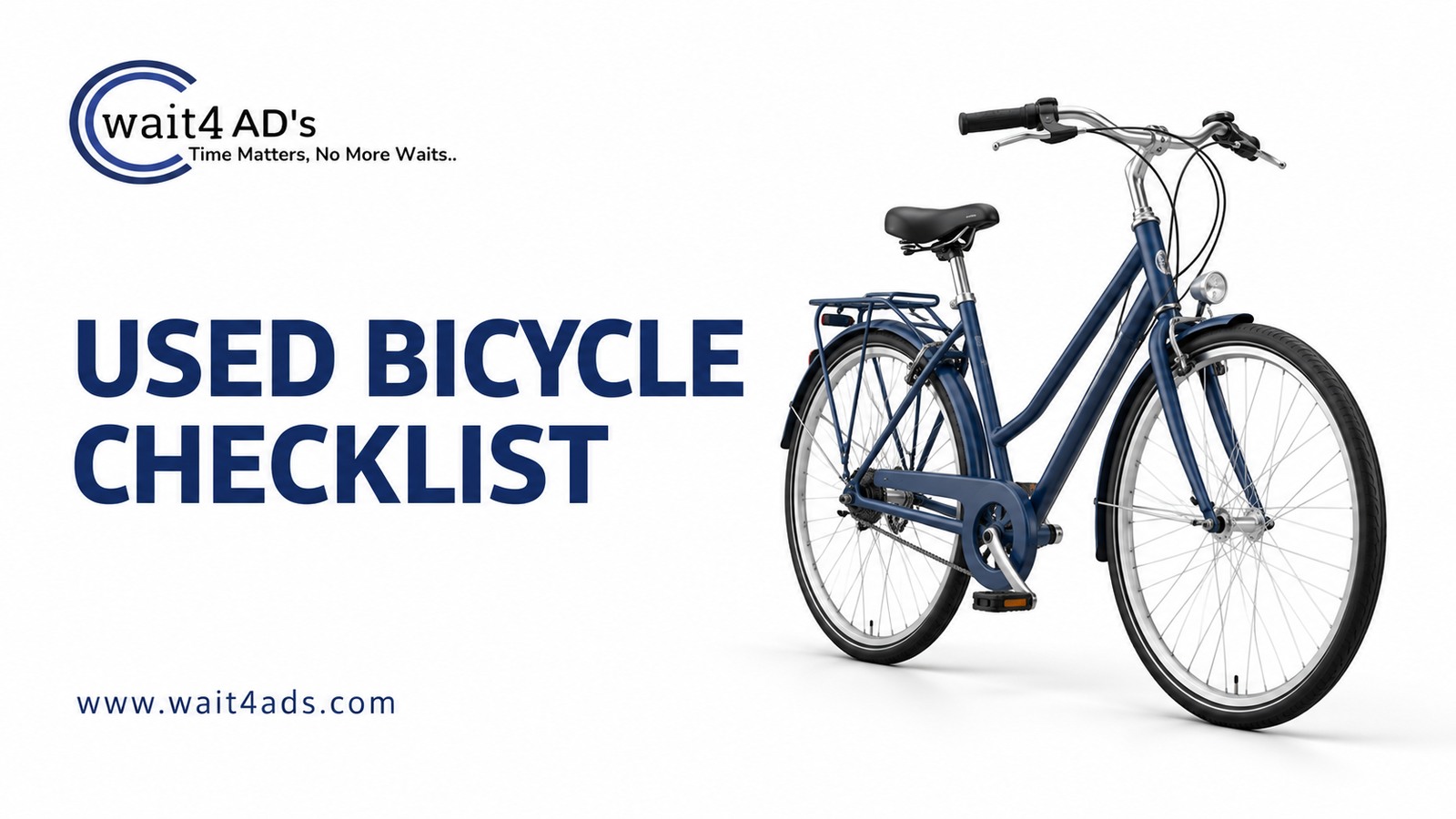 Buying a Used Bicycle: Fit, Condition and Test-Ride Checklist - Blog Cover Image on Wait4Ads Blog