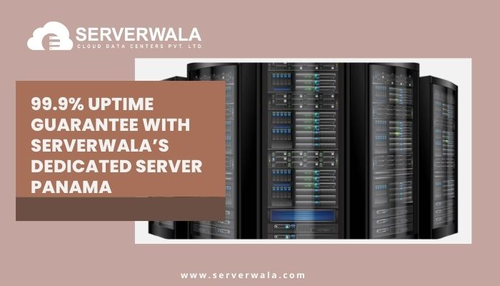 99.9% uptime guarantee with Serverwala’s Dedicated Server Panama