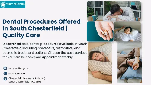 Dental Procedures Offered in South Chesterfield | Quality Care