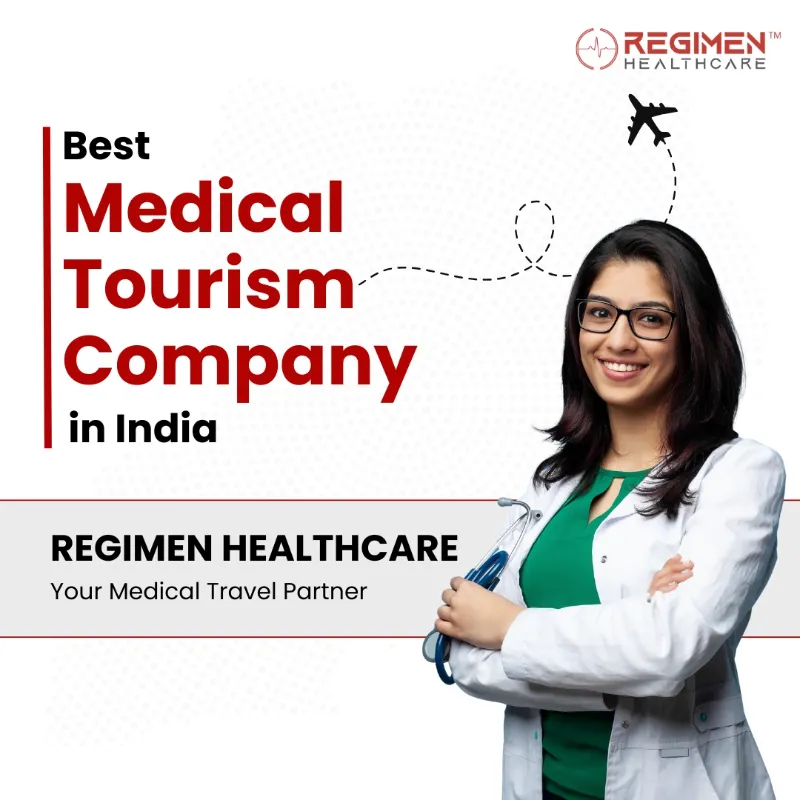 Regimen Healthcare - Best Medical Tourism Company in India