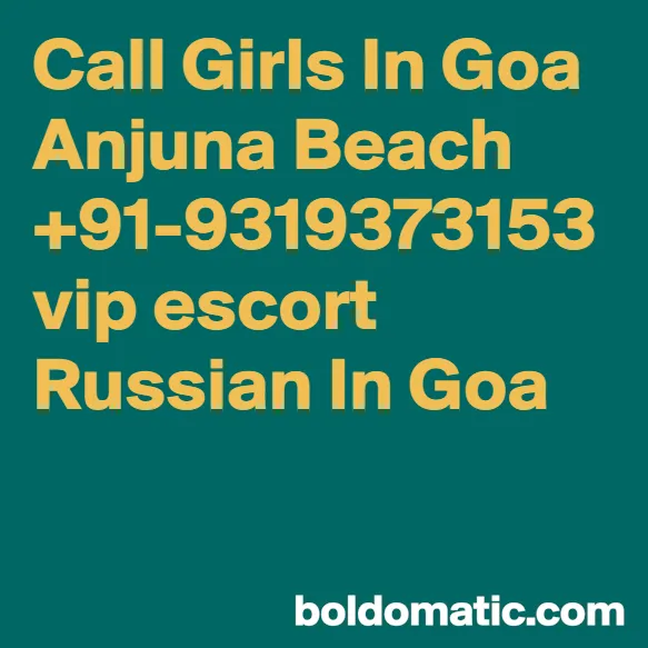 Call girl in North Goa 