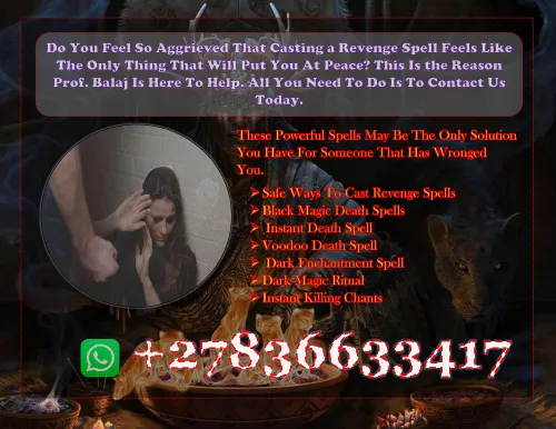 Top 10 Powerful Revenge Spells That Deliver Instant Karma +27836633417