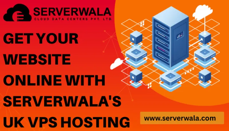 Get your Website Online with Serverwala's UK VPS hosting