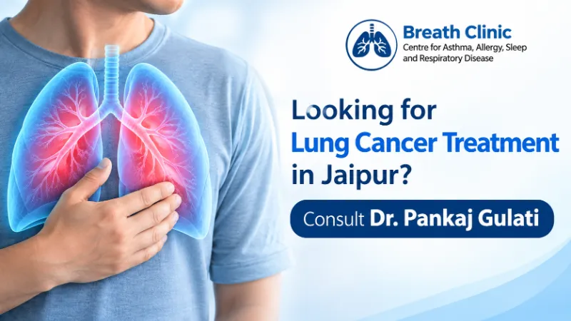 Looking for Lung Cancer Treatment in Jaipur