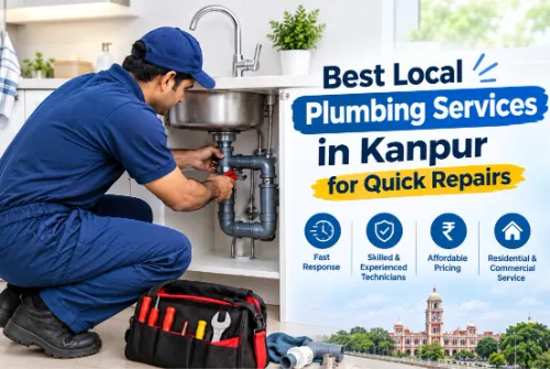 Best Local Plumbing Services in Kanpur for Quick Repairs