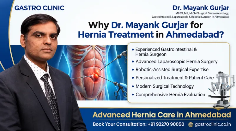Why Dr. Mayank Gurjar Is Best Hernia Surgeon in Ahmedabad